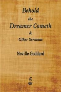 Behold the Dreamer Cometh and Other Sermons