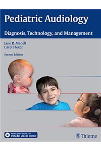 Pediatric Audiology: Diagnosis, Technology, and Management