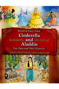 Cinderella and Aladdin: Two Tales and Their Histories