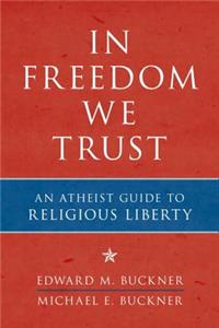 In Freedom We Trust