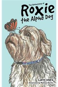 The Adventures of Roxie the Alpha Dog