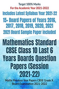 Mathematics Standard CBSE Class 10 Last 6 Years Boards Question Papers (Session 2021-22)