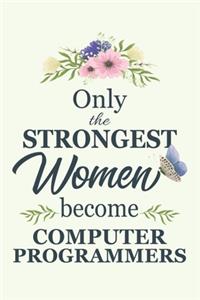 Only The Strongest Women Become Computer Programmers