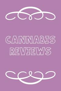 Cannabis Reviews