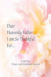 Dear Heavenly Father, I am So Thankful For