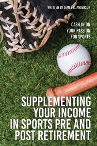 Supplementing Your Income In Sports Pre and Post Retirement