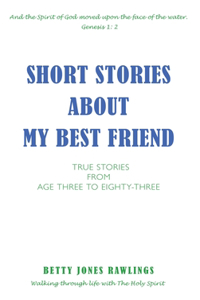 Short Stories about My Best Friend