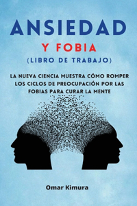 Ansiedad y Fobia (libro de Trabajo)