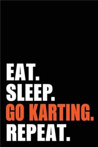 Eat Sleep Go Karting Repeat