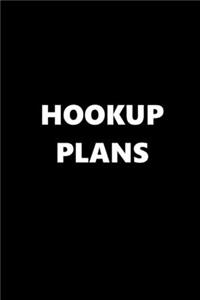 2020 Daily Planner Funny Theme Hookup Plans Black White 388 Pages