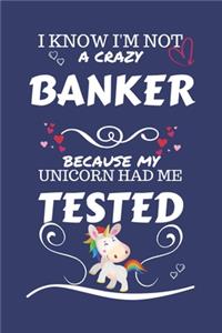 I Know I'm Not A Crazy Banker Because My Unicorn Had Me Tested