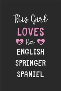 This Girl Loves Her English Springer Spaniel