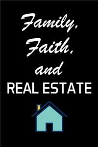 Family, Faith, And Real Estate