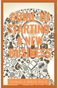 Guide to Starting a New Business