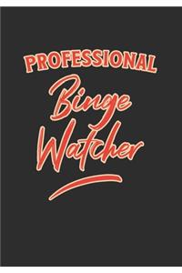 Professional Binge Watcher