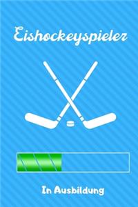 Eishockeyspieler in Ausbildung: A5 Notizbuch PUNKTIERT Geschenk für Eishockeybuch - Eishockey Fans - Training - Geschenkidee - Wintersport - Schönes Buch - Journal - Kalender - Ter