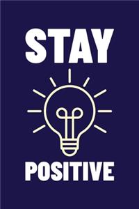 Stay Positive - Gratitude and Affirmation Journal