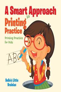 Smart Approach to Printing Practice Printing Practice for Kids