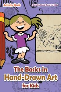 The Basics in Hand-Drawn Art for Kids Activity Book