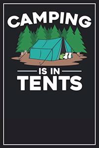 Camping is in Tents