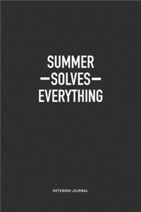 Summer Solves Everything