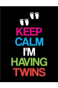 Keep Calm I'm Having Twins