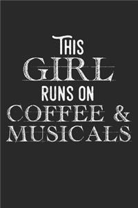 This Girl Runs On Coffee & Musicals