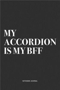 My Accordion Is My BFF