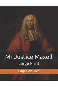 Mr Justice Maxell