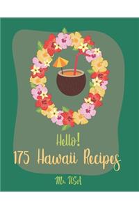 Hello! 175 Hawaii Recipes