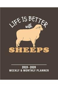 Life Is Better With Sheeps- 2019 - 2020 Weekly & Monthly Planner