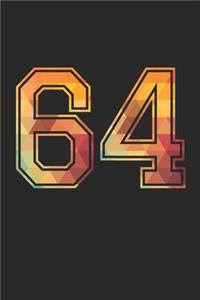 Blank Lined Journal, Notebook, Diary, Planner - 64 Lucky Number Sports Team No. 64 Age Year 1964 - 64th Birthday Gift For 64 Years Old Men and Women