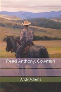 Reed Anthony, Cowman