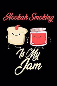 Hookah Smoking is My Jam