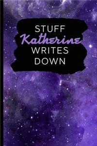 Stuff Katherine Writes Down