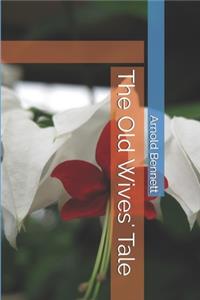 The Old Wives' Tale