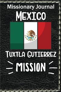 Missionary Journal Mexico Tuxtla Gutierrez Mission