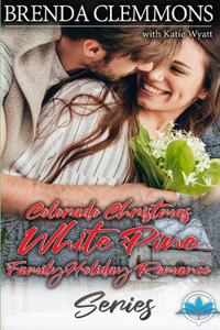 Colorado Christmas White Pine Family Holiday Romance Series