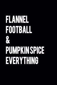 Flannel Football And Pumpkin Spice Everything