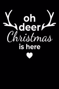 Oh Deer Christmas Is Here