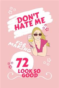 Don't Hate Me For Making 72 Look So Good