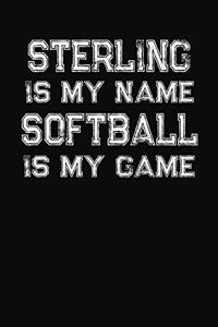 Sterling Is My Name Softball Is My Game