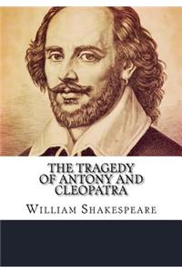 The Tragedy of Antony and Cleopatra