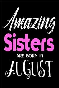 Amazing Sisters Are Born In August