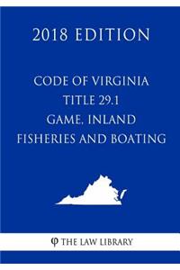 Code of Virginia - Title 29.1 - Game, Inland Fisheries and Boating (2018 Edition)