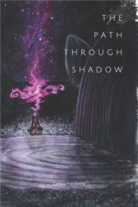Path Through Shadow