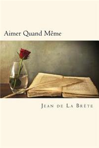 Aimer Quand Même