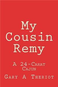 My Cousin Remy