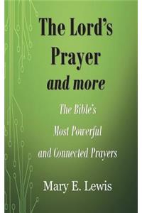 The Lord's Prayer and More: The Bible's Most Powerful and Connected Prayers