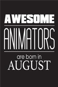 Awesome Animators Are Born In August